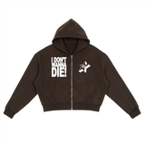 I don't wanna die fleece zip-up
